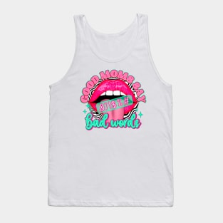 Good moms say bad words Tank Top